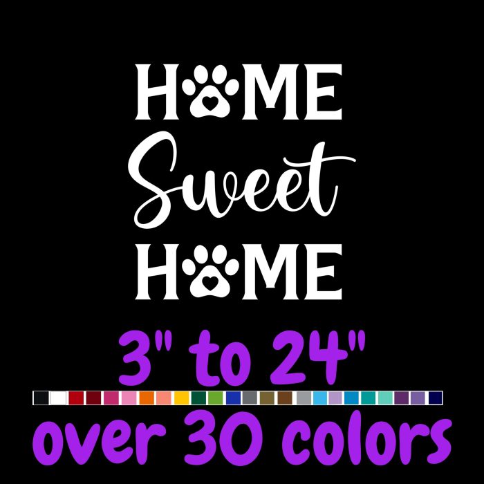 Home Sweet Home Vinyl Decal - Custom Size