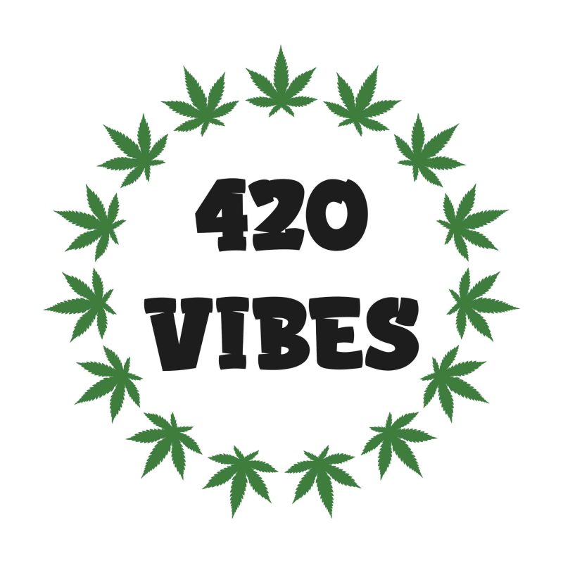 420 VIBES - Iron On - Custom Size