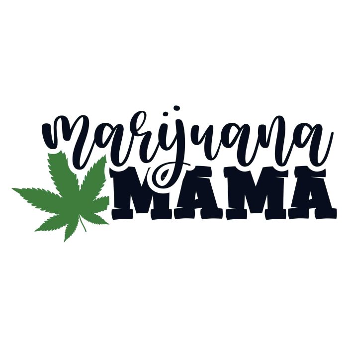 MARIJUANA MAMA - Iron On - Custom Size