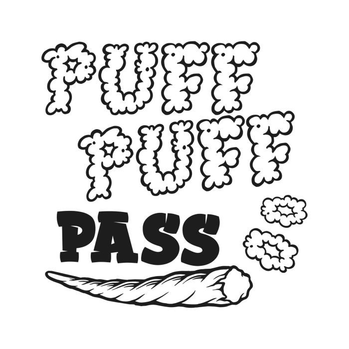 Puff Puff Pass - Iron On - Custom Size