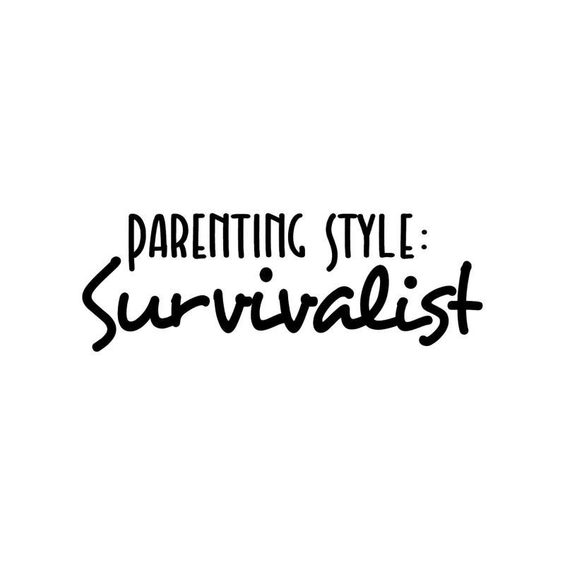 Parenting Style - Survivalist - Vinyl Decal - Custom Size
