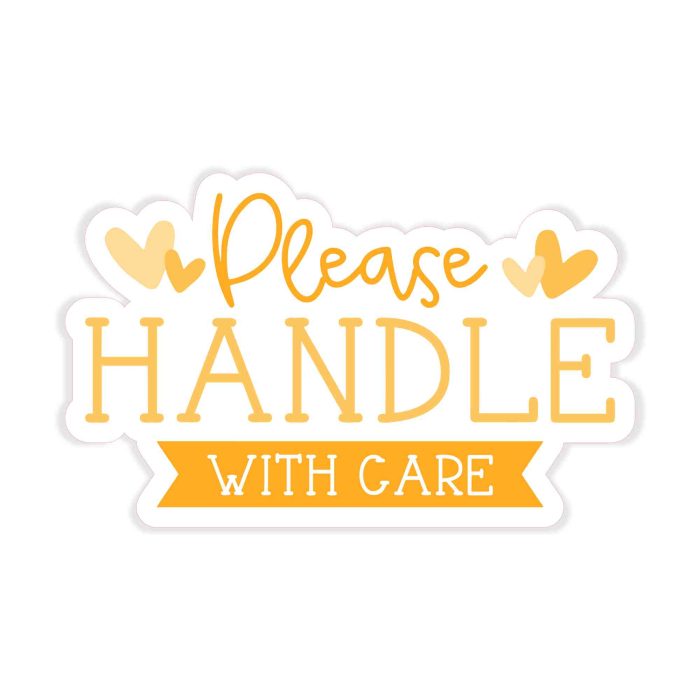 Please Handle with Care - Full Color Vinyl Decal