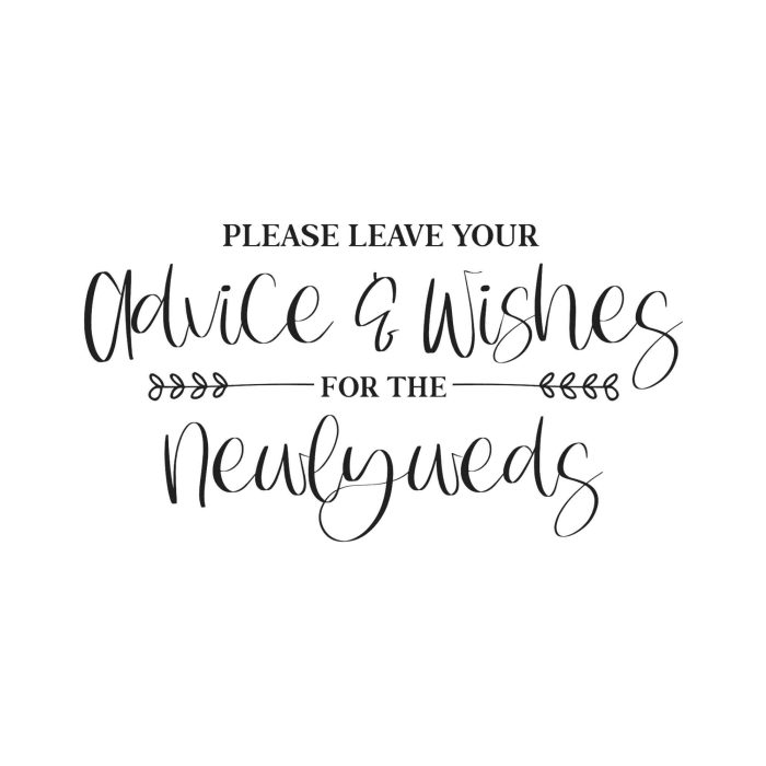 Please Leave Your Advice & Wishes for the Newlyweds - Vinyl Decal - Custom Size
