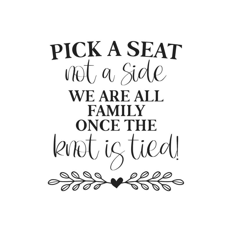 Pick A Seat Not A Side - Vinyl Decal - Custom Size
