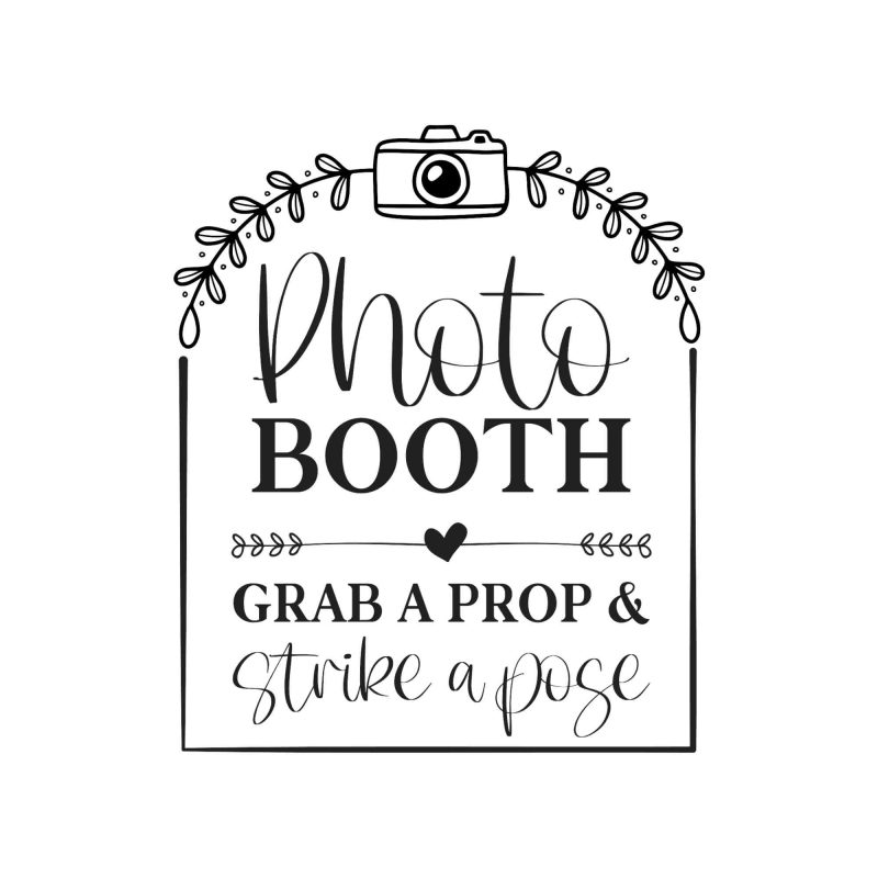 Photo Booth Grab A Prop & Strike a Pose - Vinyl Decal - Custom Size