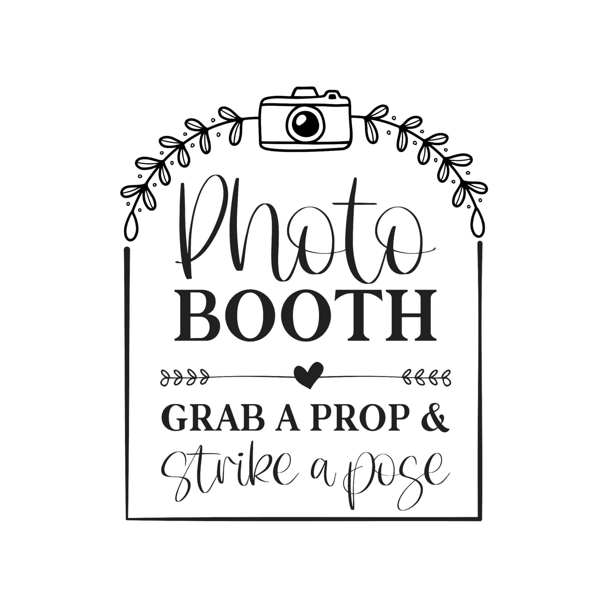 Photo Booth Grab A Prop & Strike a Pose - Vinyl Decal - Custom Size