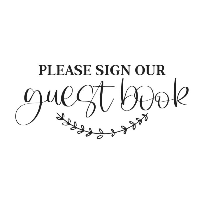 Please Sign Our Guest Book - Vinyl Decal - Custom Size