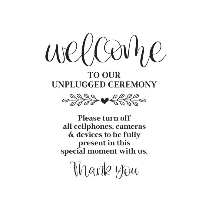 Welcome to Our Unplugged Ceremony - Vinyl Decal - Custom Size
