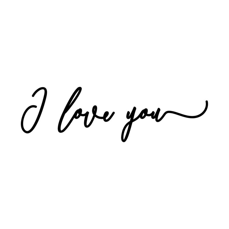 I Love You - Vinyl Decal - Custom Size