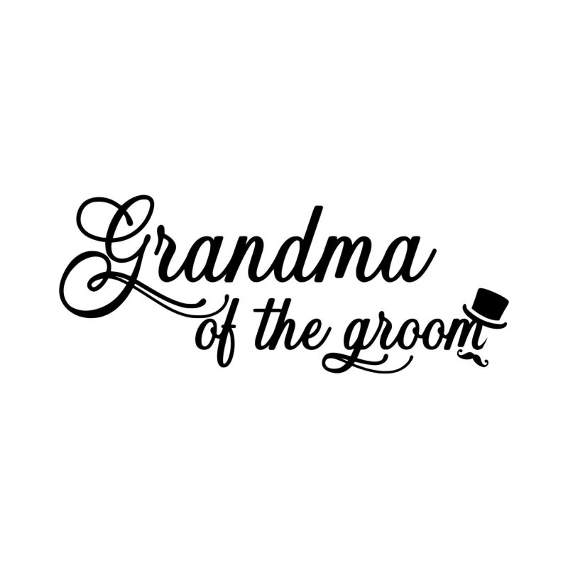 Grandma of the Groom - Vinyl Decal - Custom Size