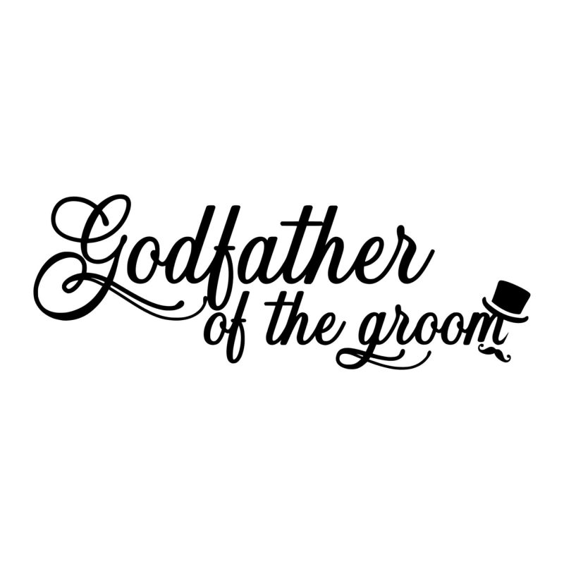 Godfather of the Groom - Vinyl Decal - Custom Size