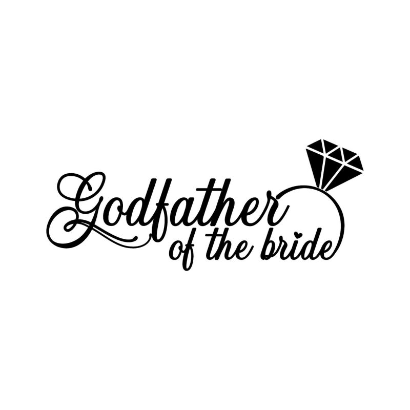 Godfather of the Bride - Vinyl Decal - Custom Size