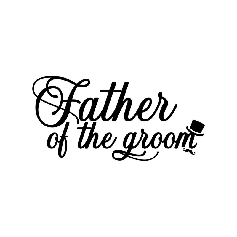 Father of the Groom - Vinyl Decal - Custom Size