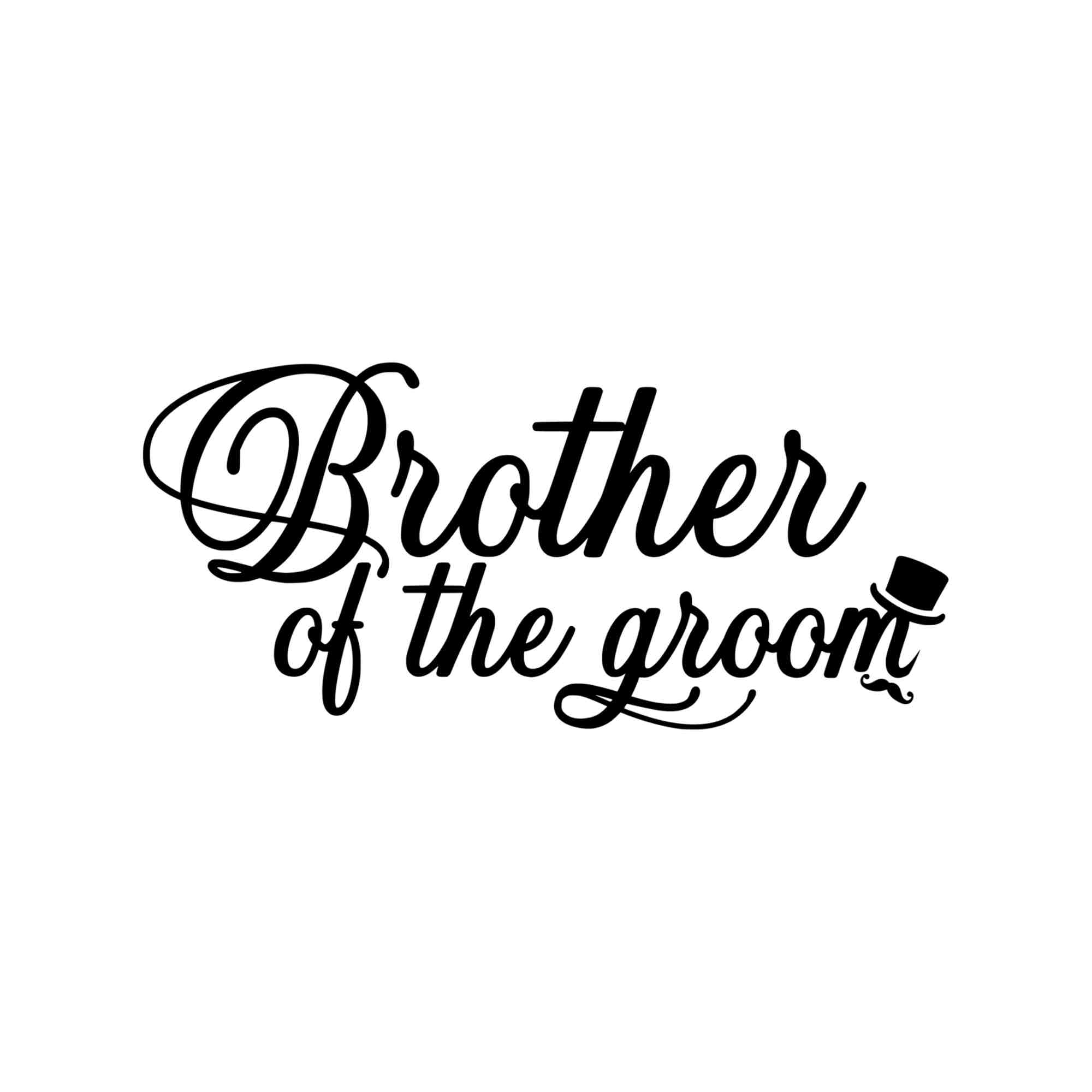 Brother of the Groom - Vinyl Decal - Custom Size