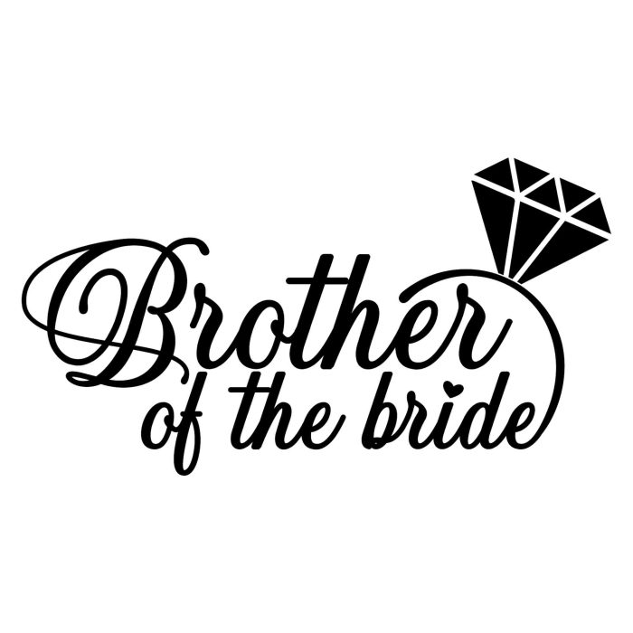 Brother of the Bride - Vinyl Decal - Custom Size