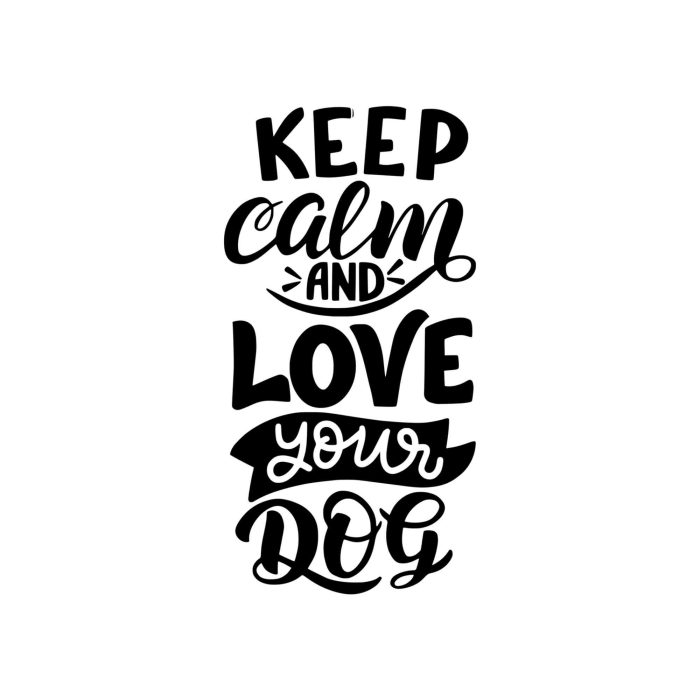 Keep Calm And Love Your Dog - Vinyl Decal - Custom Size