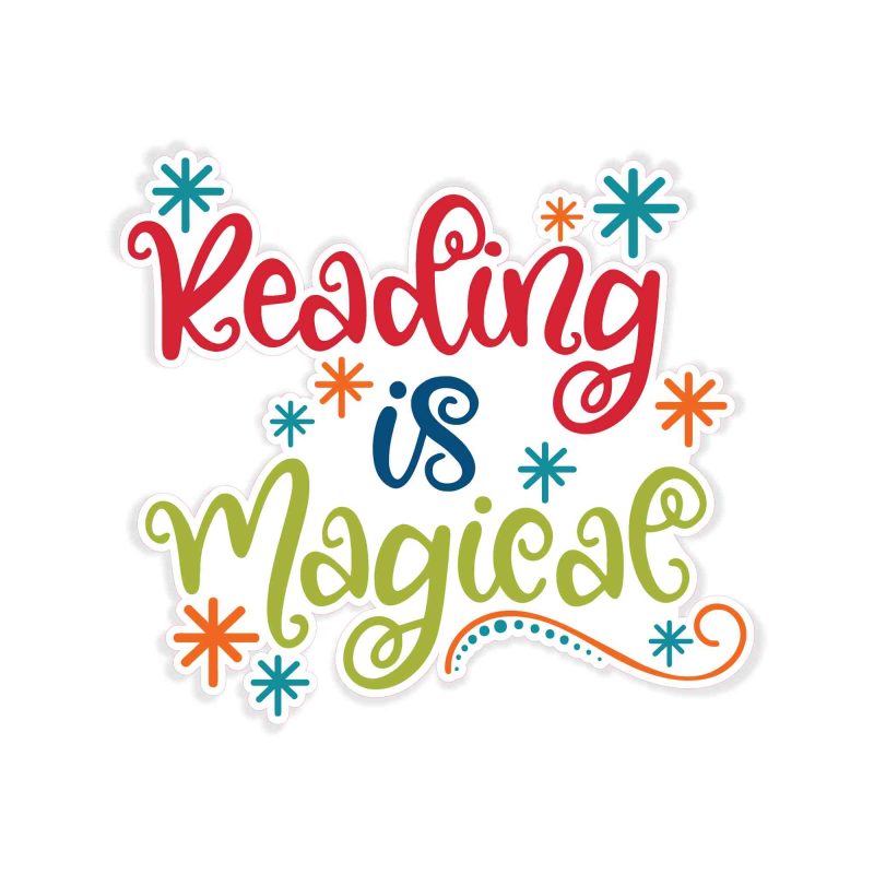 Reading is Magical - Full Color Vinyl Decal - Custom Size