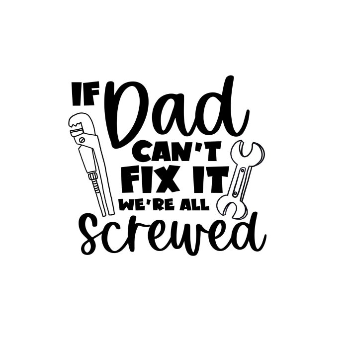 If Dad Can't Fix It Vinyl Decal - Custom Size