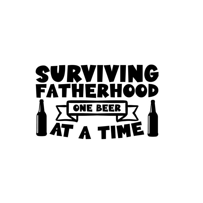 Surviving Fatherhood Vinyl Decal - Custom Size