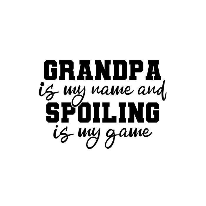 Spoiling Grandpa Vinyl Decal - Custom Size