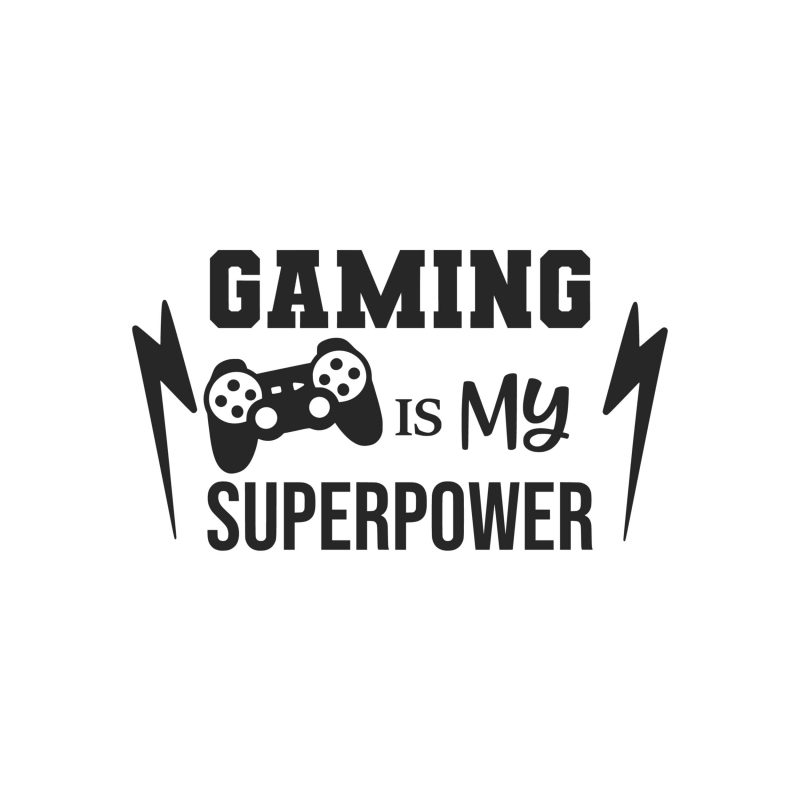 Gaming is my Superpower Vinyl Decal - Custom Size