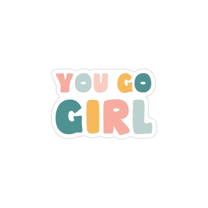 You Go Girl Full Color Vinyl Decal - Custom Size