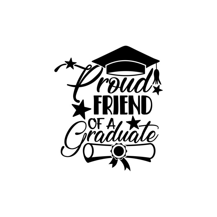 Proud Friend Of A Graduate Vinyl Decal - Custom Size