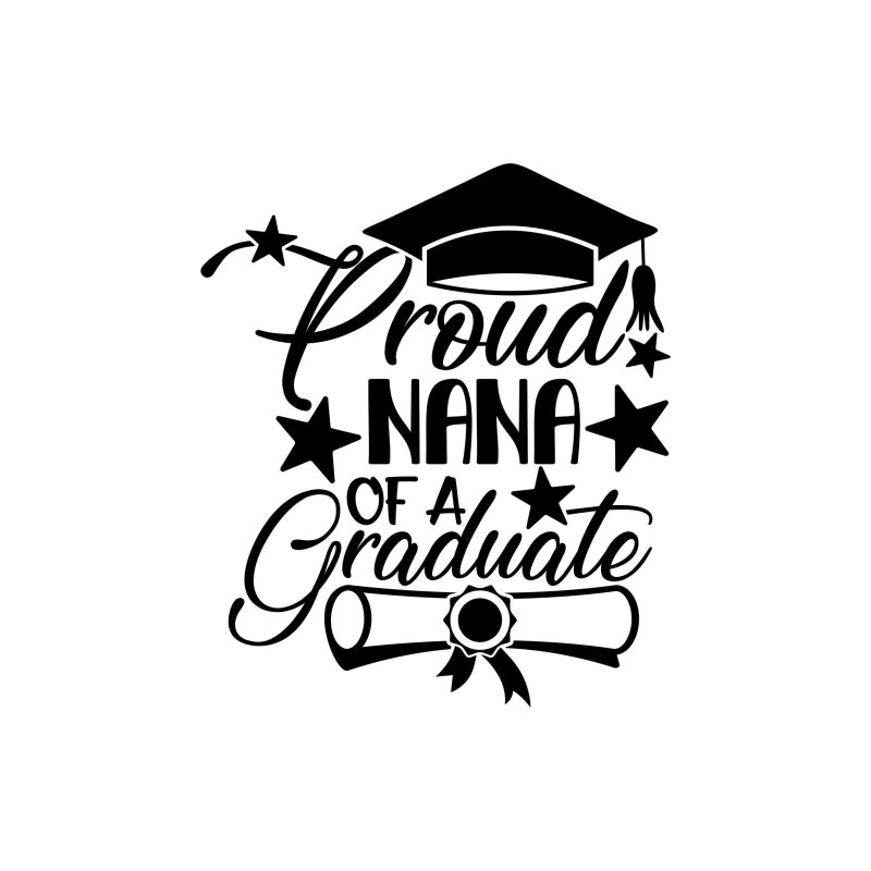 Proud Nana Of A Graduate Vinyl Decal - Custom Size
