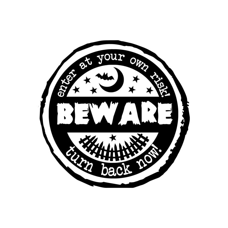 Enter At Your Own Risk! - Vinyl Decal - Custom Size