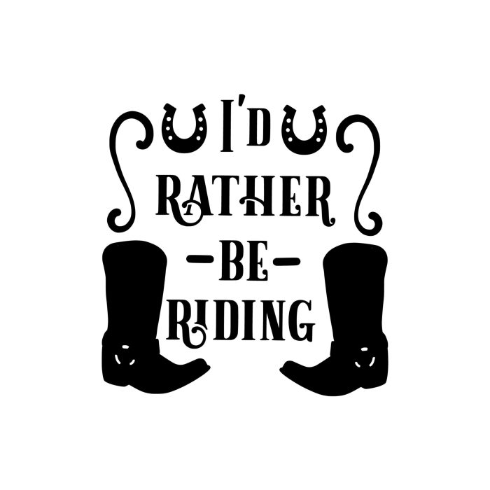 I'd Rather Be Riding - Vinyl Decal - Custom Size