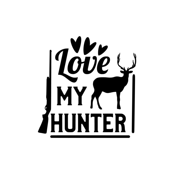 Love My Hunter - Vinyl Decal - Custom Size