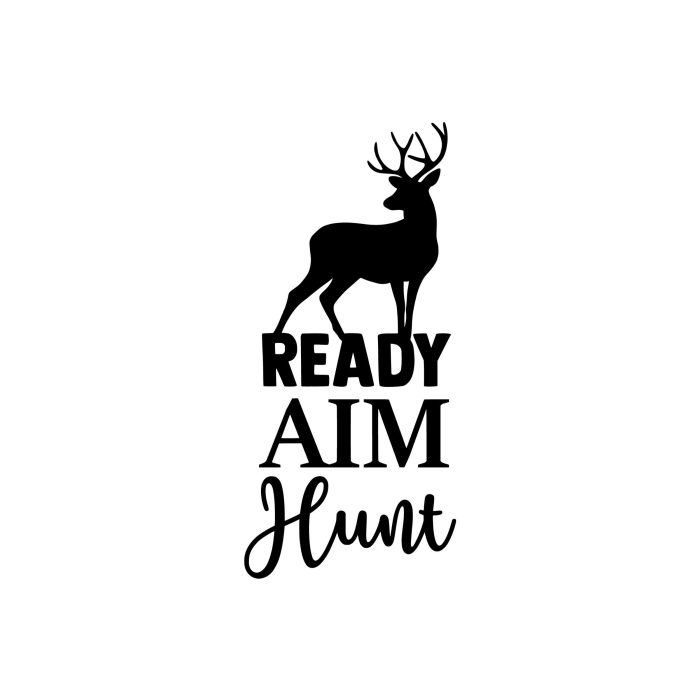 Ready Aim Hunt - Vinyl Decal - Custom Size