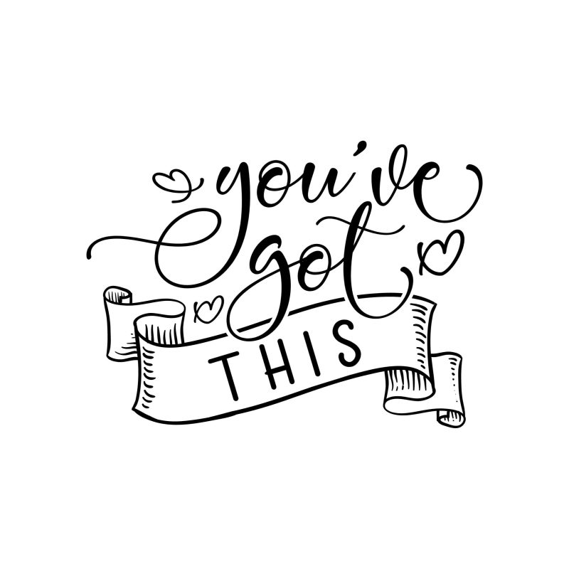 You've Got This Vinyl Decal - Custom Size