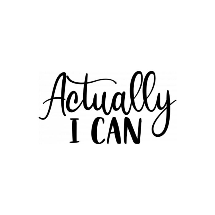 Actually I Can Vinyl Decal - Custom Size