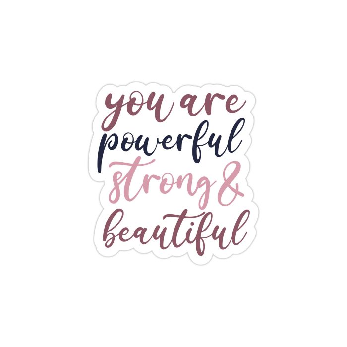 You are Strong Full Color Vinyl Decal - Custom Size