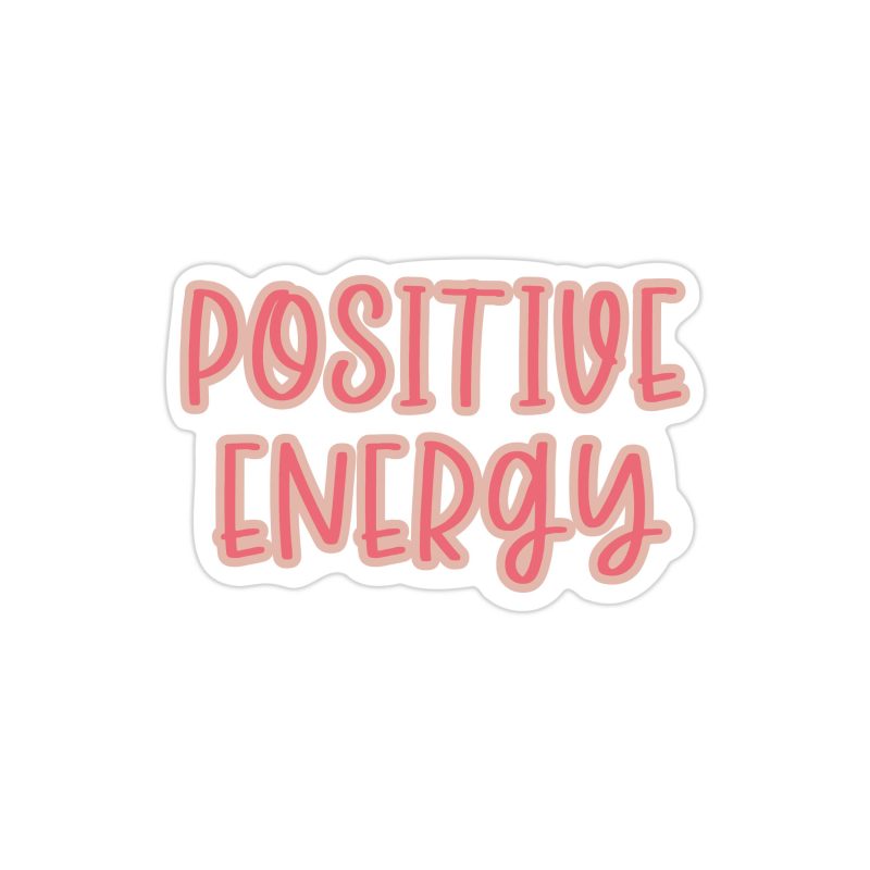 Positive Energy Full Color Vinyl Decal - Custom Size