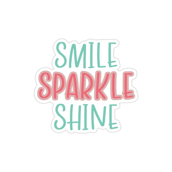 Smile Sparkle Shine Full Color Vinyl Decal - Custom Size