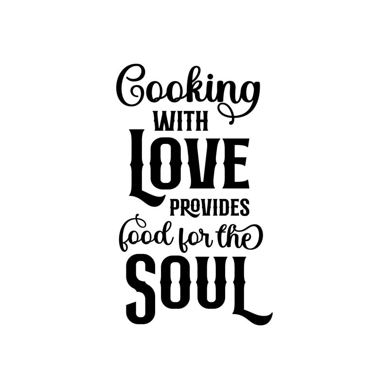 Cooking With Love Provides Food For The Soul - Vinyl Decal - Custom Size