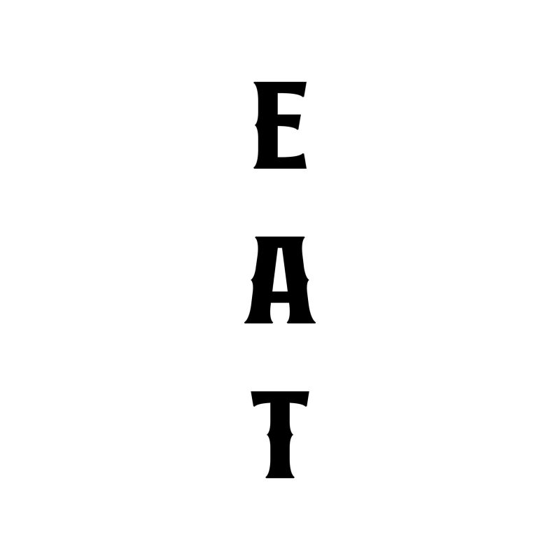 Eat - Vinyl Decal - Custom Size
