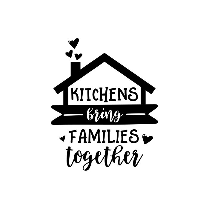 Kitchens Bring Families Together - Vinyl Decal - Custom Size