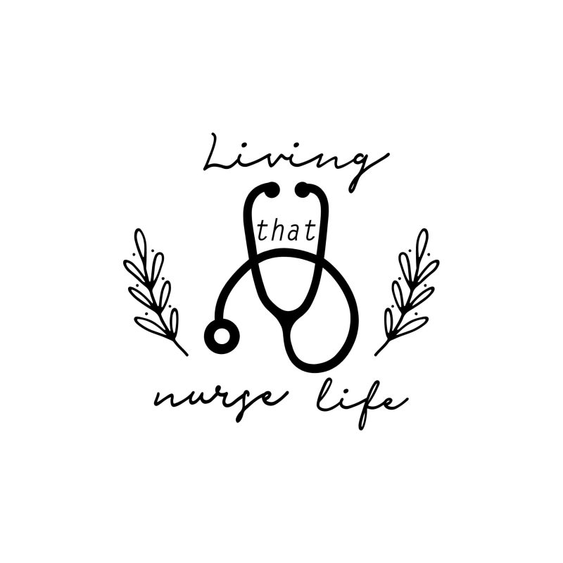 Living That Nurse Life  - Vinyl Decal - Custom Size