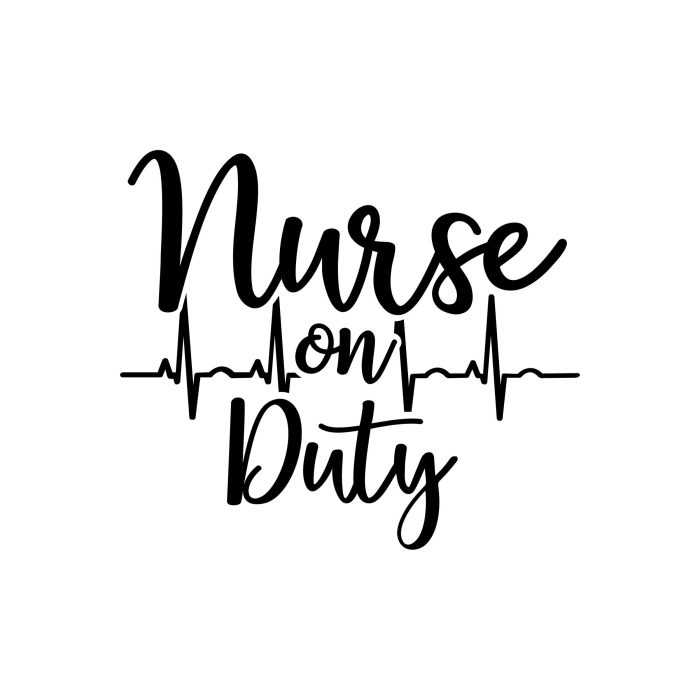 Nurse On Duty Vinyl Decal - Custom Size