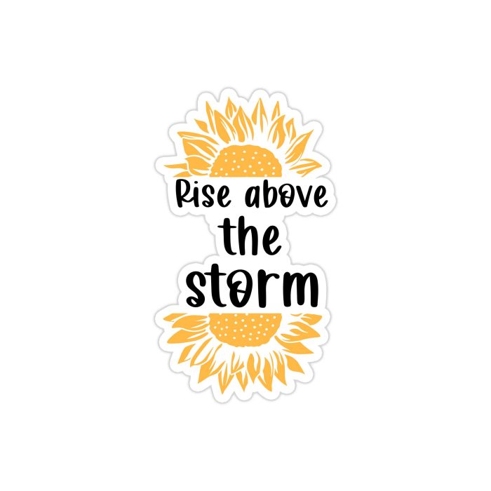 Rise Above The Storm Full Color Vinyl - Custom Size