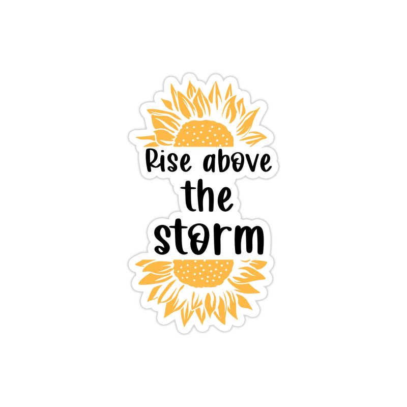 Rise Above The Storm Full Color Vinyl - Custom Size