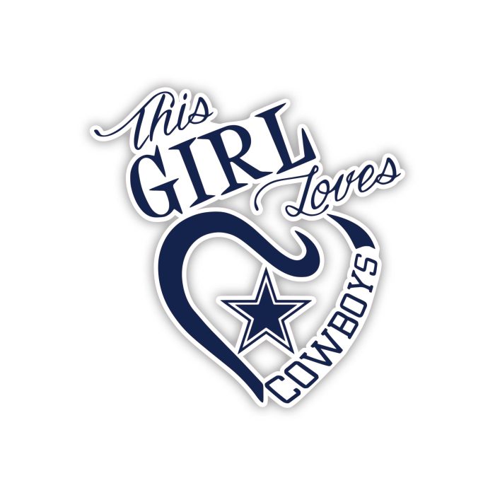 Dallas Cowboys - This Girl Loves Cowboys - Full Color Vinyl Sticker - Custom Size