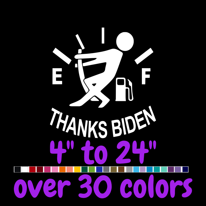 Thanks Biden Gas Gauge Vinyl Decal - Custom Size