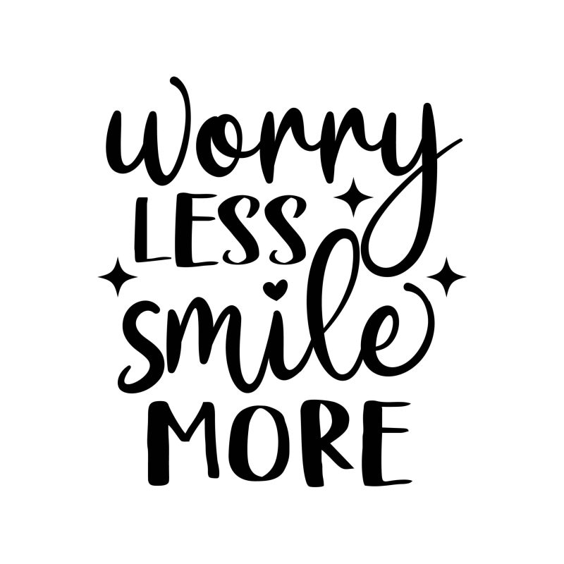 Worry Less Smile More Vinyl Decal - Custom Size