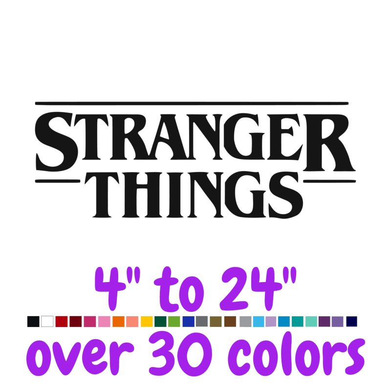 Stranger Things Vinyl Decal - Custom Size