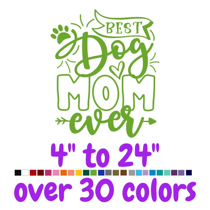 Dog Mom Vinyl Decal - Custom Size