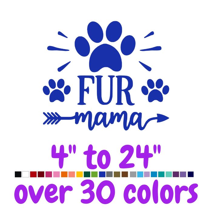 Fur Mom Vinyl Decal - Custom Size